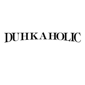 Dukaholic Decal - Hunting Saying Decal - 2430