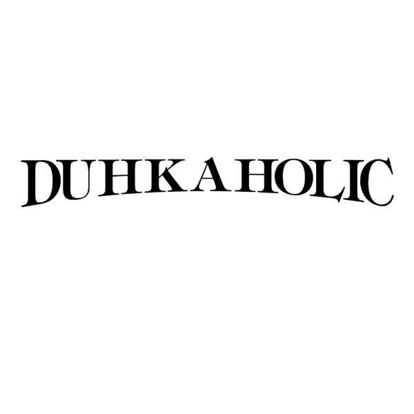 Dukaholic Decal - Hunting Saying Decal - 2430