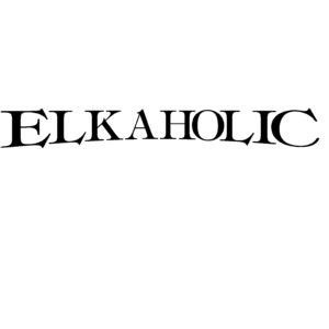 Elkaholic Elk Hunters Decal - Elkaholic Elk Hunters Sticker - 2433