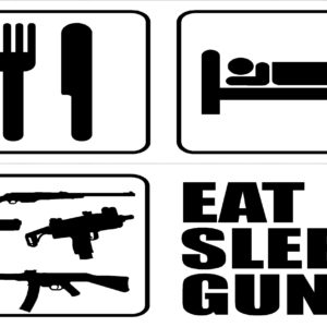 EAT SLEEP GUNS 2nd028