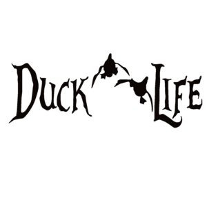 Duck Life Duck Hunting Decal Hunting Sticker 7003