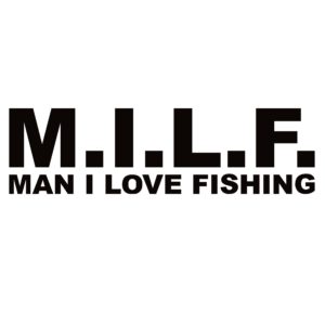 MILF Man I Love Fishing Decal