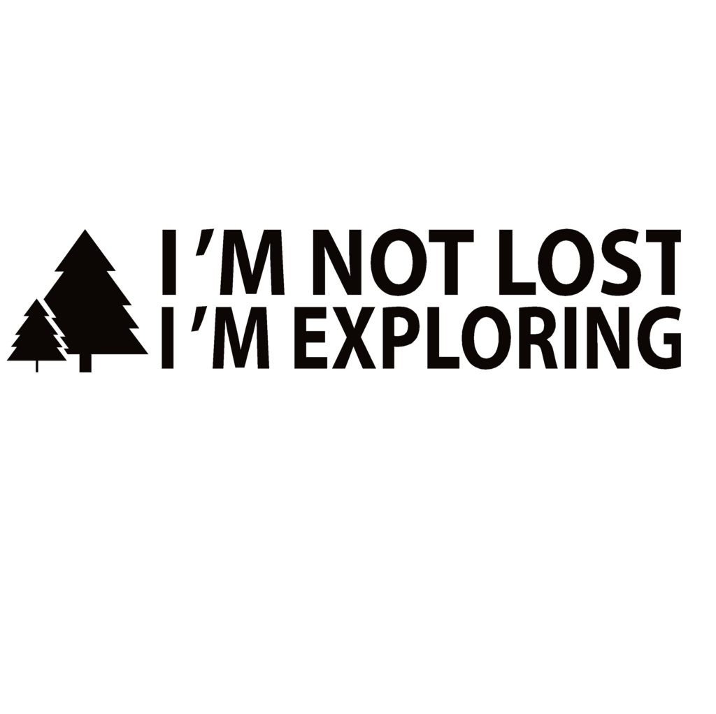 i-m-not-lost-i-m-exploring-decal-i-m-not-lost-i-m-exploring-sticker