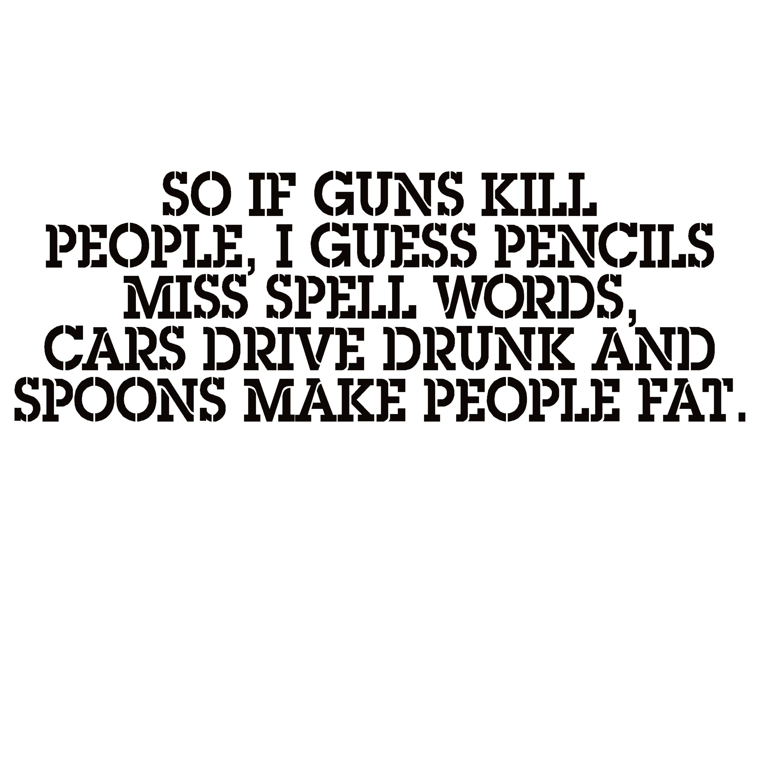 If Guns Kill People....Window Decal