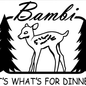 Bambi Its Whats For Dinner Decal - 15003
