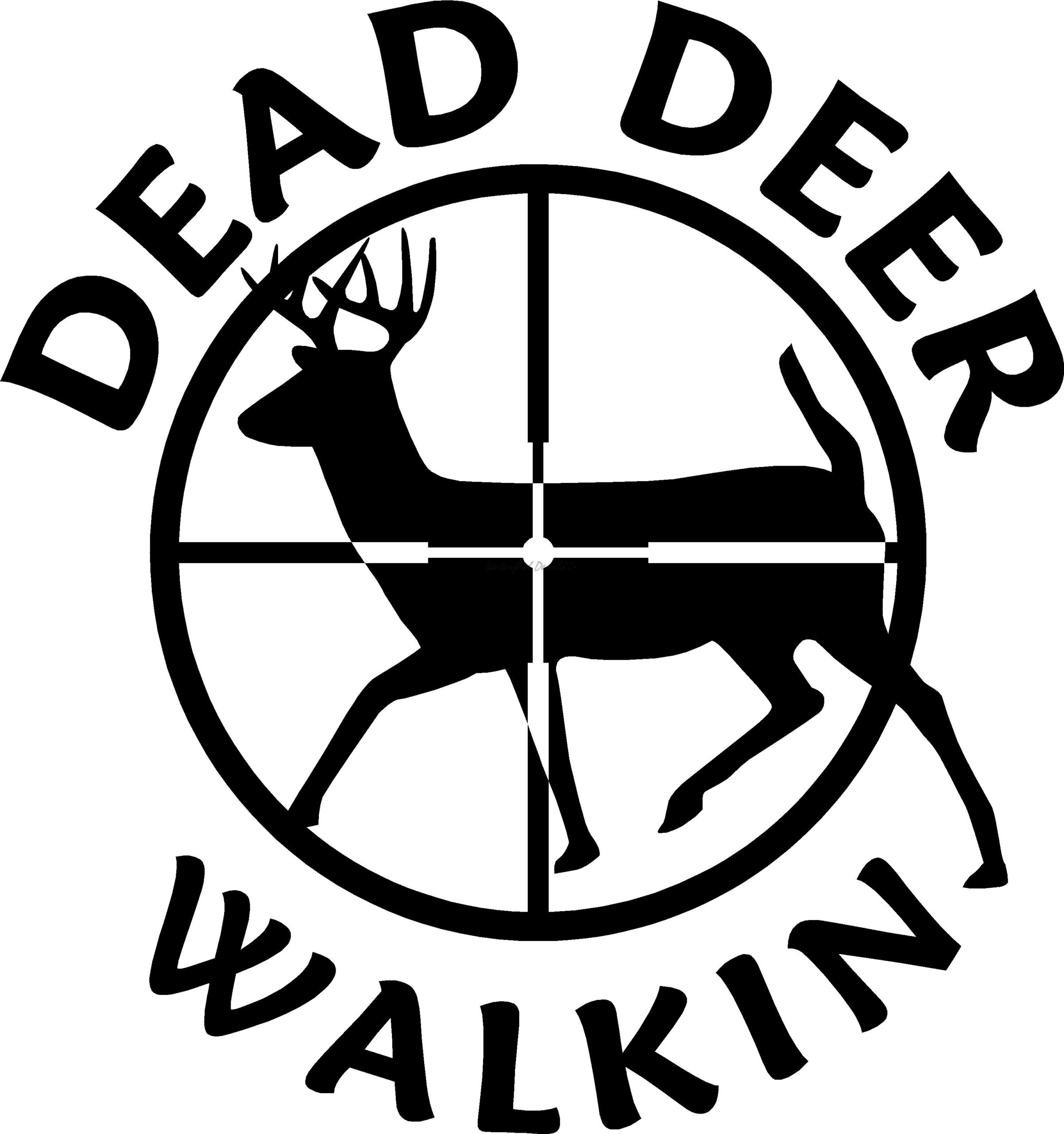 Dead Deer Walkin - Deer Hunting Decal - 15010