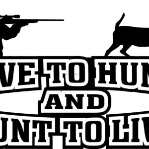15019 Live to Hunt Hunt to Live -Hunter and Deer Decal