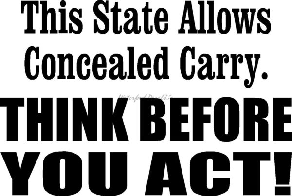 This State Allows Concealed Carry THINK BEFORE YOU ACT 2nd035